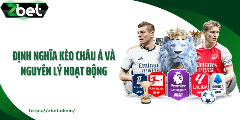 Định nghĩa kèo châu Á và nguyên lý hoạt động